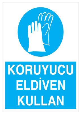 Koruyucu Eldiven Kullan İş Güvenliği Levhası - Tabelası - 1