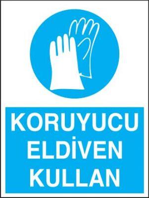 Koruyucu Eldiven Kullan Levhası - Tabelası - 1