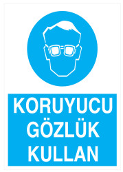 Koruyucu Gözlük Kullan İş Güvenliği Levhası - Tabelası - Propazar