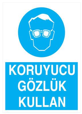 Koruyucu Gözlük Kullan İş Güvenliği Levhası - Tabelası - 1