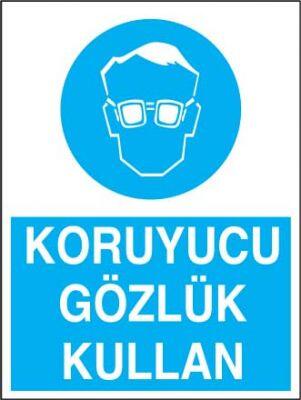 Koruyucu Gözlük Kullan Levhası - Tabelası