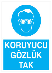 Koruyucu Gözlük Tak İş Güvenliği Levhası - Tabelası - Propazar