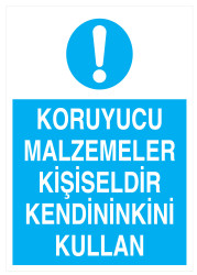 Koruyucu Malzemeler Kişiseldir Kendininkini Kullan Tabelası - Propazar