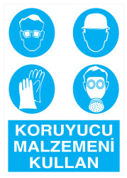 Koruyucu Malzemeni Kullan İş Güvenliği Levhası - Tabelası - 1