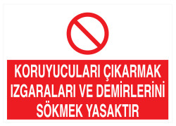 Koruyucuları Çıkarmak Izgaraları Ve Demirlerini Sökmek Yasaktır - Propazar