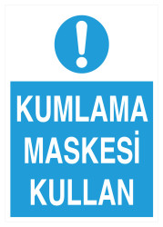 Kumlama Maskesi Kullan İş Güvenliği Levhası - Tabelası - Propazar