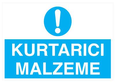 Kurtarıcı Malzeme İş Güvenliği Levhası - Tabelası - 1