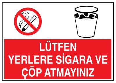 Lütfen Yerlere Sigara Ve Çöp Atmayınız İş Güvenliği Levhası - 1