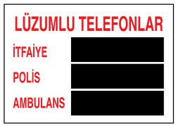 Lüzumlu Telefonlar İş Güvenliği Levhası - Tabelası - 1