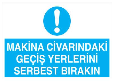 Makina Civarındaki Geçiş Yerlerini Serbest Bırakın Levhası - 1