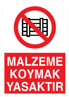 Malzeme Koymak Yasaktır İş Güvenliği Levhası - Tabelası - 1