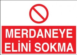 Merdaneye Elini Sokma Levhası - Tabelası - 1