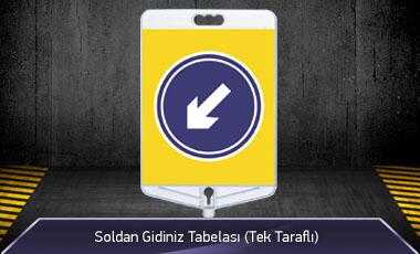 Soldan Gidiniz Tabelası Tek Taraflı MFK9301 - 1