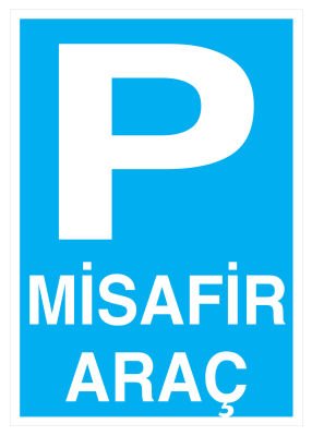 Misafir Araç Park Yeri İş Güvenliği Levhası - Tabelası - 1