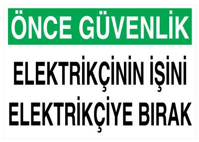 Önce Güvenlik Elektrikçinin İşini Elektrikçiye Bırak Tabelası - 1