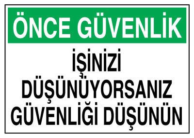 Önce Güvenlik İşinizi Düşünüyorsanız Güvenliği Düşünün Tabelası - 1