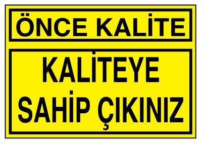 Önce Kalite Kaliteye Sahip Çıkınız İş Güvenliği Levhası - 1