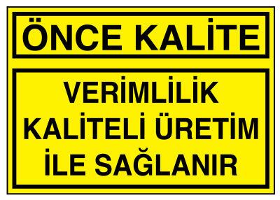 Önce Kalite Verimlilik Kaliteli Üretim İle Sağlanır Tabelası - 1