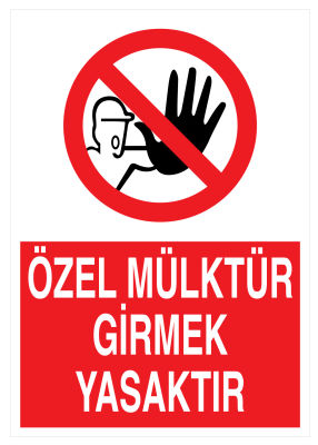 Özel Mülktür Girmek Yasaktır İş Güvenliği Levhası - Tabelası - 1