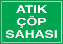 Propazar Atık Çöp Sahası İş Güvenliği Levhası - Propazar