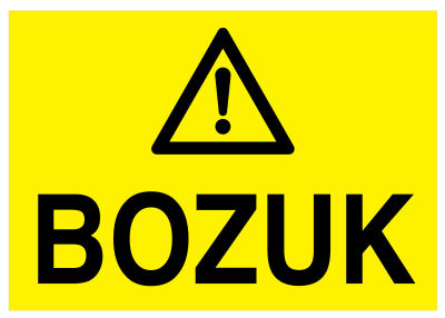Propazar Bozuk İş Güvenliği Levhası