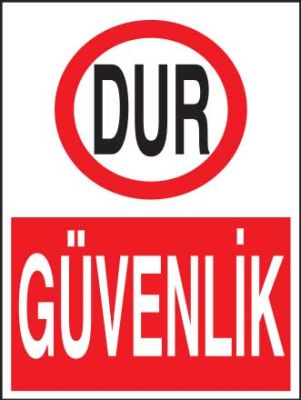 Propazar Dur Güvenlik İş Güvenliği Levhası - 1