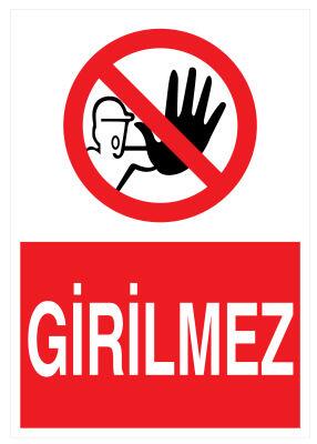 Propazar Girilmez İş Güvenliği Levhası
