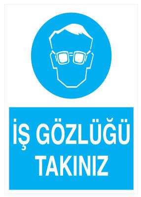 Propazar İş Gözlüğü Takınız Uyarı Levhası