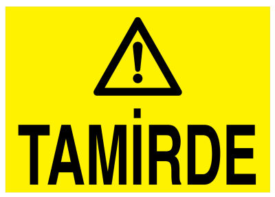 Propazar Tamirde İş Güvenliği Levhası