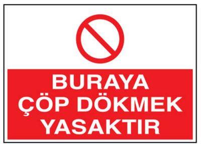 PVC Buraya Çöp Dökmek Yasaktır Levhası - Sınırlı Stok Özel Fiyat - 1