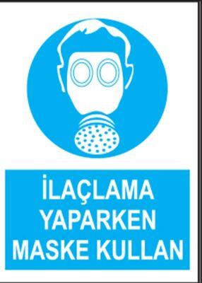 PVC İlaçlama Yaparken Maske Kullan Levhası - Sınırlı Stok - 1