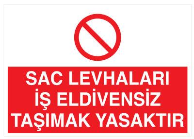 Sac Levhaları İş Eldivensiz Taşımak Yasaktır İş Güvenliği Levhası - 1