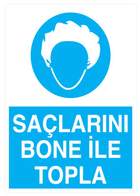 Saçlarını Bone İle Topla İş Güvenliği Levhası - Tabelası - 1