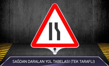 Sağdan Daralan Yol Tabelası Tek Taraflı MFK9205 - 1