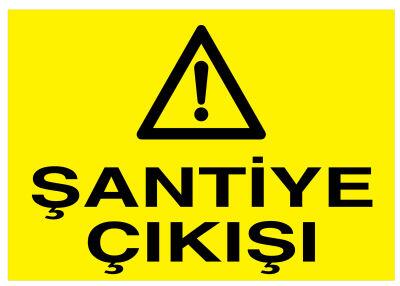 Şantiye Çıkışı İş Güvenliği Levhası - Tabelası - 1