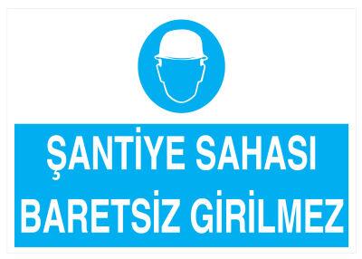 Şantiye Sahası Baretsiz Girilmez İş Güvenliği Levhası - Tabelası - 1