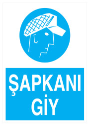 Şapkanı Giy İş Güvenliği Levhası - Tabelası - Propazar