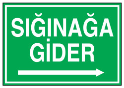Sığınağa Gider Sağ İş Güvenliği Levhası - Tabelası - 1