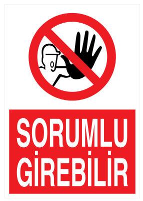 Sorumlu Girebilir İş Güvenliği Levhası - Tabelası - 1