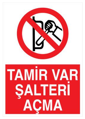 Tamir Var Şalteri Açma İş Güvenliği Levhası - Tabelası - 1