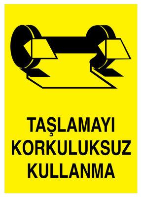 Taşlamayı Korkuluksuz Kullanma İş Güvenliği Levhası - Tabelası - 1