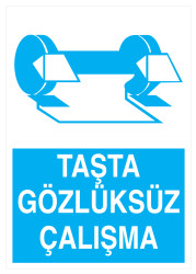 Taşta Gözlüksüz Çalışma İş Güvenliği Levhası - Tabelası - Propazar