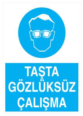 Taşta Gözlüksüz Çalışma İş Güvenliği Levhası - Tabelası - 1