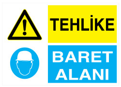 Tehlike Baret Alanı İş Güvenliği Levhası - Tabelası - Propazar