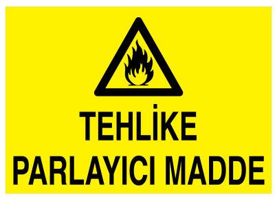 Tehlike Parlayıcı Madde İş Güvenliği Levhası - Tabelası - 1