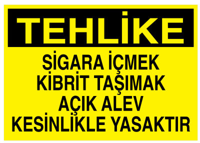 Tehlike Sigara İçmek Kibrit Taşımak Açık Alev Kesinlikle Yasaktır - 1