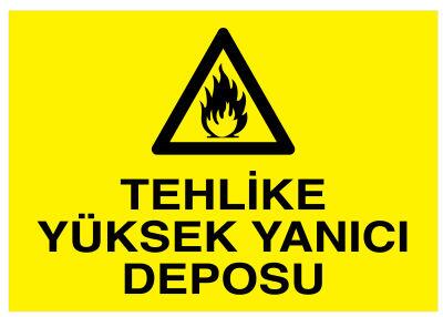 Tehlike Yüksek Yanıcı Deposu İş Güvenliği Levhası - Tabelası - 1