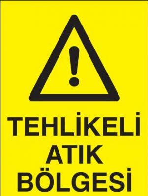 Tehlikeli Atık Bölgesi Levhası - Tabelası - 1