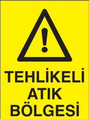 Tehlikeli Atık Bölgesi Levhası - Tabelası - 1