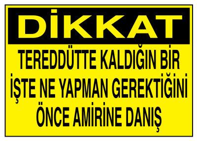 Tereddütte Kaldığın İşte Ne Yapman Gerektiğini Önce Amirine Danış - 1